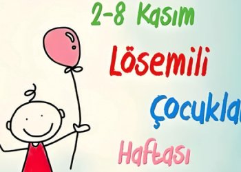 Lösemili Çocuklar Haftası (2-8 Kasım) 12 Lösemili Çocuklar Haftası Nedir?